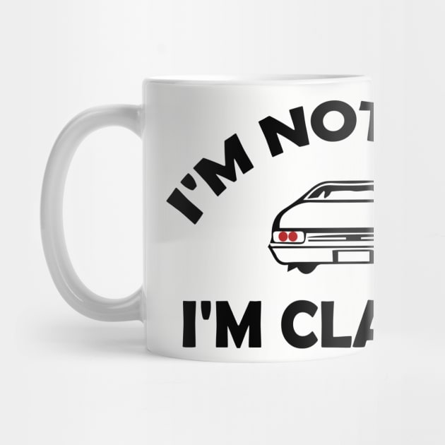 Funny design saying I'm not Old I'm Classic, Classic cars lover by Allesbouad